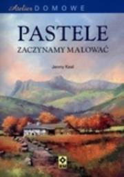 Okładka książki Atelier domowe. Pastele. Zaczynamy malować RM
