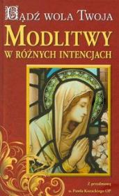 Okładka książki Bądź wola Twoja. Modlitwy w różnych intencjach