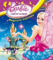 Okładka książki Barbie i sekret wróżek Magiczna wyprawa