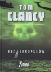 Okładka książki Bez skrupułów - Tom Clancy TW