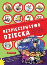 Bezpieczeństwo dziecka w domu, w szkole, na ulicy. Autor: Wróblewska Małgorzata. Dadada.pl Okładka książki Bezpieczeństwo dziecka w domu, w szkole, na ulicy