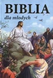 Biblia dla młodych wyd. Opoka. Autor: Janusz Szewczuk (red.). Dadada.pl Okładka książki Biblia dla młodych wyd. Opoka