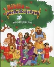 Biblia dla początkujących. Historie biblijne. Autor: praca zbiorowa. Dadada.pl Okładka książki Biblia dla początkujących. Historie biblijne