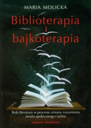 Okładka książki Biblioterapia i bajkoterapia - Molicka Maria