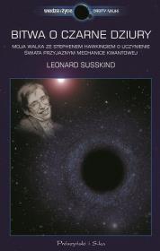 Bitwa o czarne dziury - Susskind Leonard. Autor: Leonard Susskind. Dadada.pl Okładka książki Bitwa o czarne dziury - Susskind Leonard
