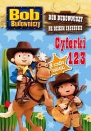 Bob Budowniczy - Cyferki 123. Autor: Chapman Keith. Dadada.pl Okładka książki Bob Budowniczy - Cyferki 123