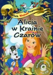 Bociek Wojtek opowiada Alicja w Krainie Czarów z płytą CD. Autor: Bociek Wojtek. Dadada.pl Okładka książki Bociek Wojtek opowiada Alicja w Krainie Czarów z płytą CD