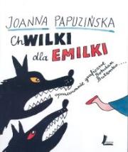 Chwilki dla Emilki. Autor: Joanna Papuzińska. Dadada.pl Okładka książki Chwilki dla Emilki