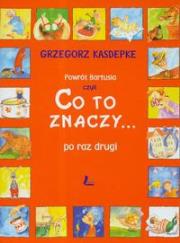 Co to znaczy po raz drugi cz.2. Autor: Grzegorz Kasdepke. Dadada.pl Okładka książki Co to znaczy po raz drugi cz.2