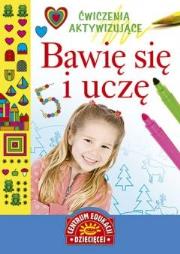 Okładka książki Ćwiczenia aktywizujące. Bawię się i uczę