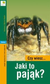 Okładka książki Czy wiesz... Jaki to pająk?