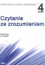 Czytanie ze zrozumieniem kl. 4. Autor: Wujczyk Elżbieta, Ewa Ciągowska. Dadada.pl Okładka książki Czytanie ze zrozumieniem kl. 4