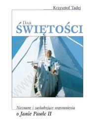Okładka książki Dar świętości. Nieznane i zaskakujące wspomnienia