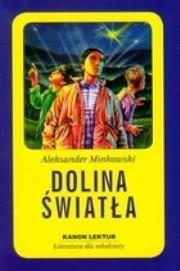 Dolina Światła. Autor: Minkowski Aleksander. Dadada.pl Okładka książki Dolina Światła