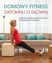 Okładka książki Domowy fitness. Zapomnij o siłowni