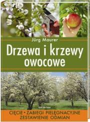 Drzewa i krzewy owocowe (kdc). Autor: Jurg Maurer. Dadada.pl Okładka książki Drzewa i krzewy owocowe (kdc)