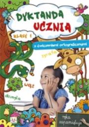 Okładka książki Dyktanda ucznia kl.1  z ćwiczeniami ortograf.