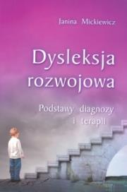 Okładka książki Dysleksja rozwojowa. Podstawy diagnozy i terapii