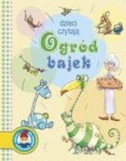 Okładka książki Dzieci czytają. Ogród bajek
