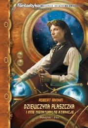 Dziewczyna Płaszczka i inne nienaturalne atrakcje. Autor: Rankin Robert. Dadada.pl Okładka książki Dziewczyna Płaszczka i inne nienaturalne atrakcje