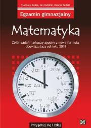 Egzamin GIM Matematyka. Zbiór zadań NOWIK WZ. Autor: Stanisław Kalisz, Jan Kulbicki, Henryk Rudzki. Dadada.pl Okładka książki Egzamin GIM Matematyka. Zbiór zadań NOWIK WZ