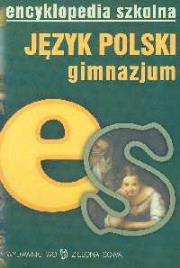 Okładka książki Encyklopedia szkolna język polski gimnazjum