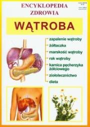 Encyklopedia zdrowia - Wątroba. Autor:   Praca zbiorowa. Dadada.pl Okładka książki Encyklopedia zdrowia - Wątroba