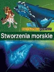 Encyklopedia zwierząt. Stworzenia morskie. Autor: nagrodowka sp. Dadada.pl Okładka książki Encyklopedia zwierząt. Stworzenia morskie