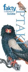 Okładka książki Fakty o zwierzętach świata. Ptaki