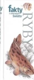 Okładka książki Fakty o zwierzętach świata. Ryby