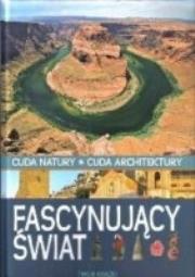 Okładka książki Fascynujący świat - cuda natury...