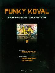 Okładka książki Funky Koval. Sam przeciw wszystkim