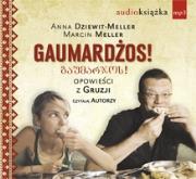 Gaumardżos - Audiobook. Autor: Dziewit-Meller Anna, Meller Marcin. Dadada.pl Okładka książki Gaumardżos - Audiobook