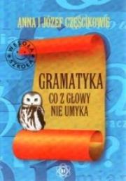 Okładka książki Gramatyka co z głowy nie umyka