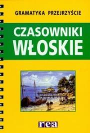 Okładka książki Gramatyka Przejrzyście - Czasowniki Włoskie REA
