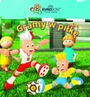 Okładka książki Gramy w piłkę. Euro 2012