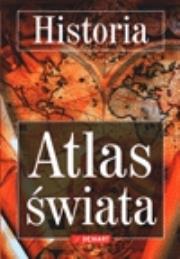 Historia Atlas Świata Demart. Autor: praca zbiorowa. Dadada.pl Okładka książki Historia Atlas Świata Demart