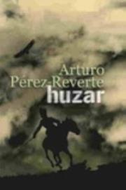 Huzar. Autor: Perez-Reverte Arturo. Dadada.pl Okładka książki Huzar