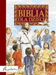 Ilustrowana Biblia dla dzieci TW. Autor: Krzyżewski Piotr. Dadada.pl Okładka książki Ilustrowana Biblia dla dzieci TW