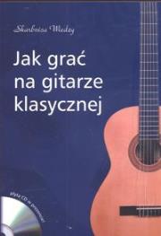 Okładka książki Jak grać na gitarze klasycznej