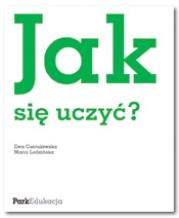 Jak się uczyć?. Autor: Czerniawska Ewa, Ledzińska Maria. Dadada.pl Okładka książki Jak się uczyć?