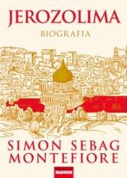 Jerozolima Biografia TW - Montefiore Simon Sebag. Autor: Montefiore Simon Sebag. Dadada.pl Okładka książki Jerozolima Biografia TW - Montefiore Simon Sebag