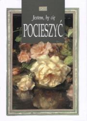 Okładka książki Jestem by Cię pocieszyć