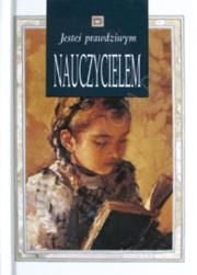 Okładka książki Jesteś prawdziwym Nauczycielem