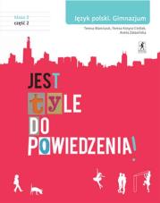 J.Polski GIM 3/2 Jest tyle do powiedzenia STENTOR. Autor: Teresa Marciszuk, Kosyra-Cieślak Teresa, Aneta Załazińska. Dadada.pl Okładka książki J.Polski GIM 3/2 Jest tyle do powiedzenia STENTOR