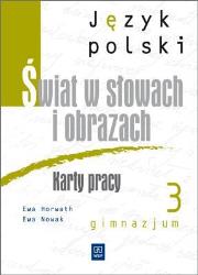 J.polski GIM Świat w słowach 3 karty w. 2011 WSIP. Autor: Horwath Ewa, Ewa Nowak. Dadada.pl Okładka książki J.polski GIM Świat w słowach 3 karty w. 2011 WSIP