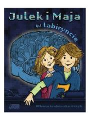 Okładka książki Julek i Maja. W labiryncie