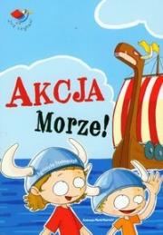 Już czytam - Akcja morze BH. Autor: Stelmaszyk Agnieszka. Dadada.pl Okładka książki Już czytam - Akcja morze BH