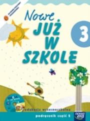 Już W Szkole Nowe 3 Podręcznik cz.2 NE. Autor: Piotrowska Małgorzata Ewa. Dadada.pl Okładka książki Już W Szkole Nowe 3 Podręcznik cz.2 NE