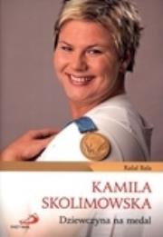 Okładka książki Kamila Skolimowska. Dziewczyna na medal